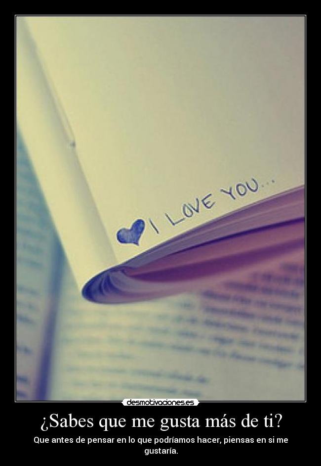 ¿Sabes que me gusta más de ti? - 