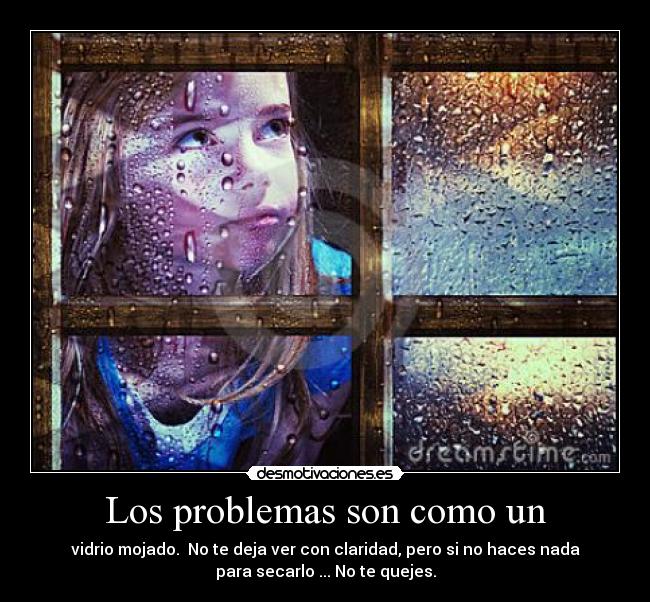Los problemas son como un -