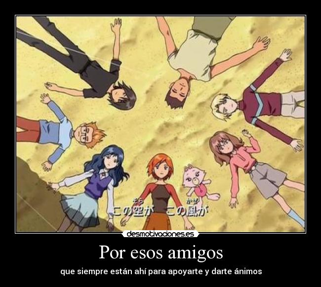 Por esos amigos -