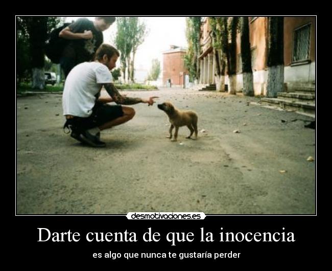 Darte cuenta de que la inocencia -