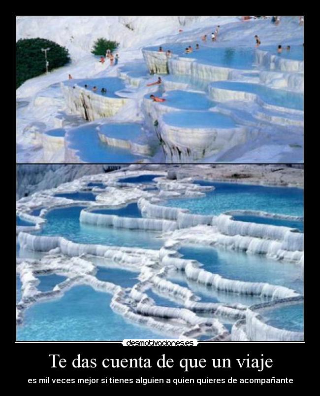 Te das cuenta de que un viaje - 