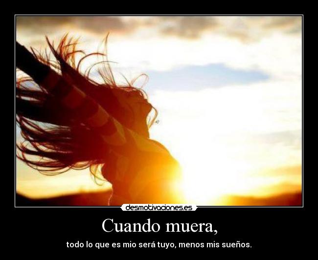Cuando muera, -