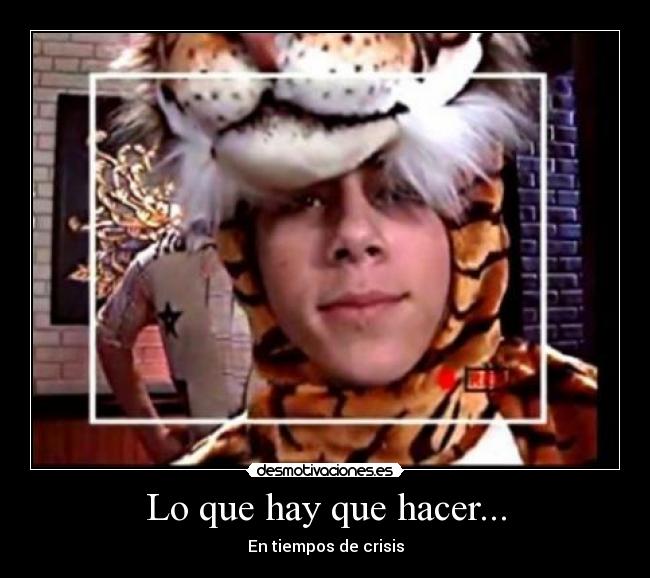Lo que hay que hacer... - 