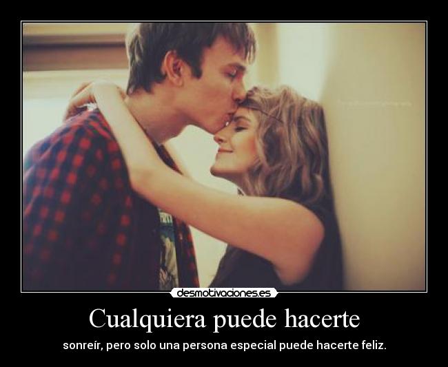 Cualquiera puede hacerte -