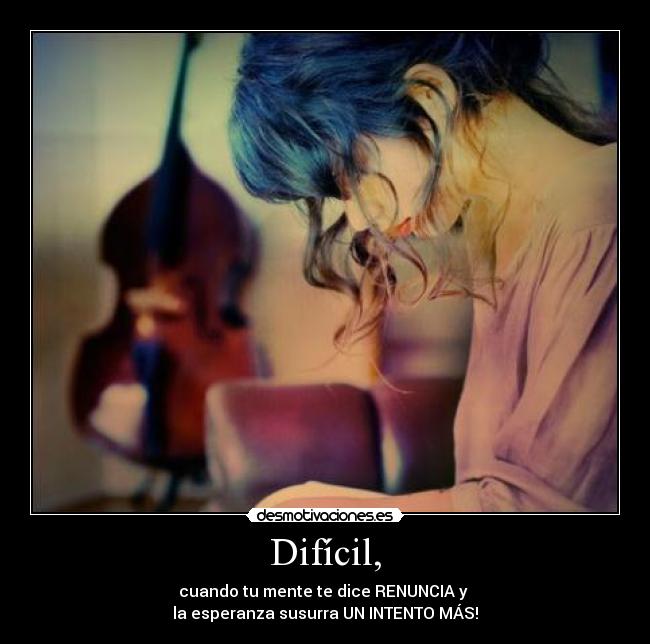 Difícil, -
