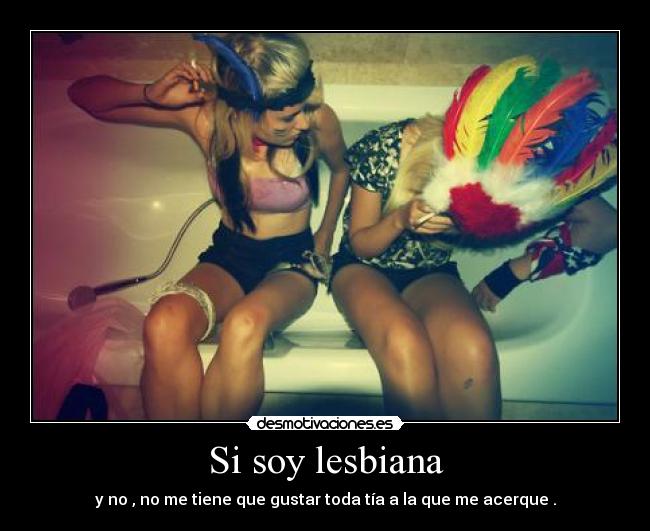 Si soy lesbiana -
