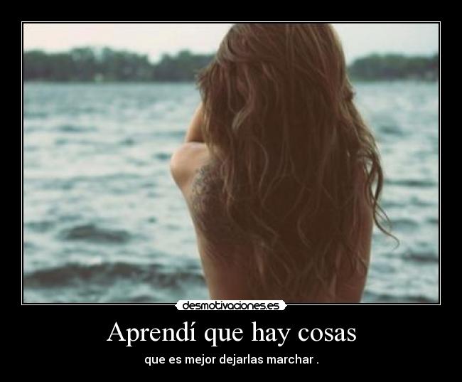 Aprendí que hay cosas -