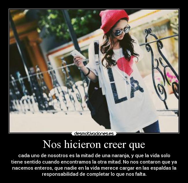 Nos hicieron creer que -