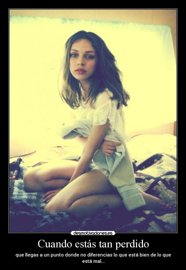 Cuando estás tan perdido -