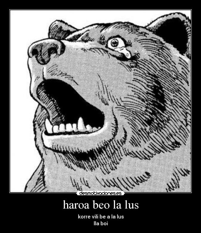 haroa beo la lus - korre vili be a la lus
lla boi