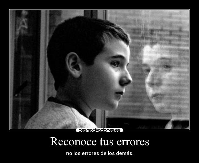 Reconoce tus errores -