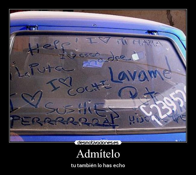 Admítelo - tu también lo has echo