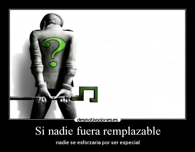 Si nadie fuera remplazable - 