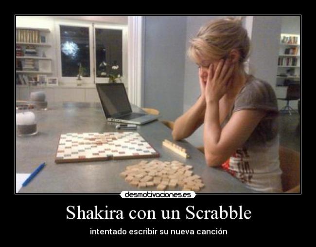 carteles shakira scrabble desmotivaciones