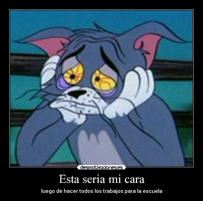 Esta seria mi cara - 