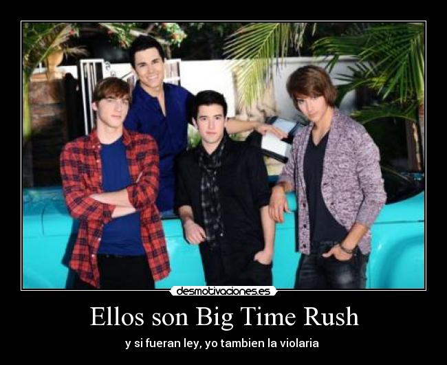 Ellos son Big Time Rush -