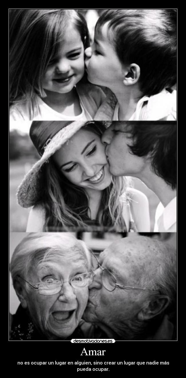 Amar - no es ocupar un lugar en alguien, sino crear un lugar que nadie más pueda ocupar.