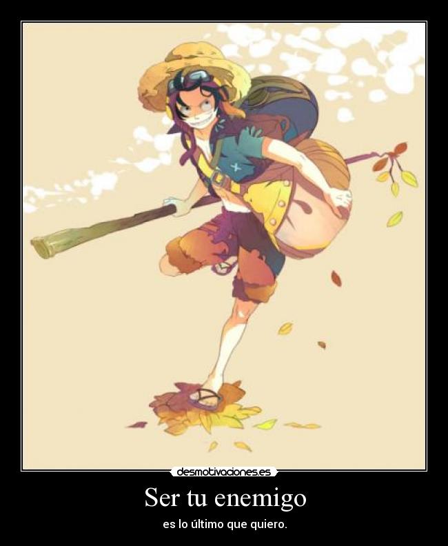 Ser tu enemigo -