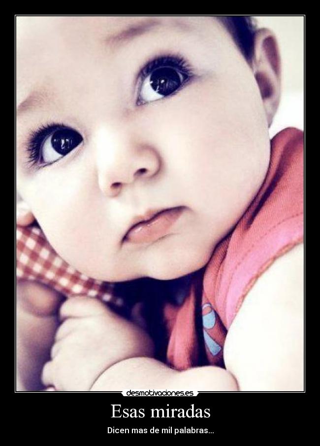 Esas miradas - Dicen mas de mil palabras...