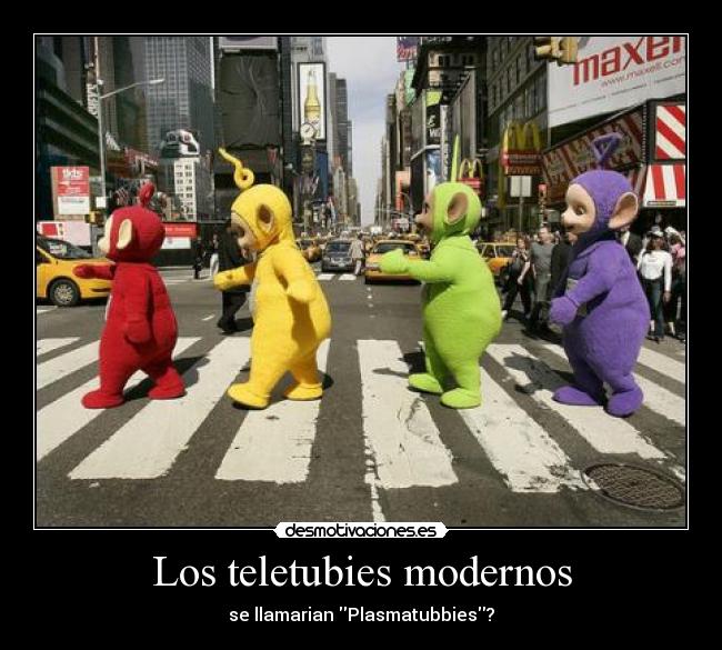 Los teletubies modernos -