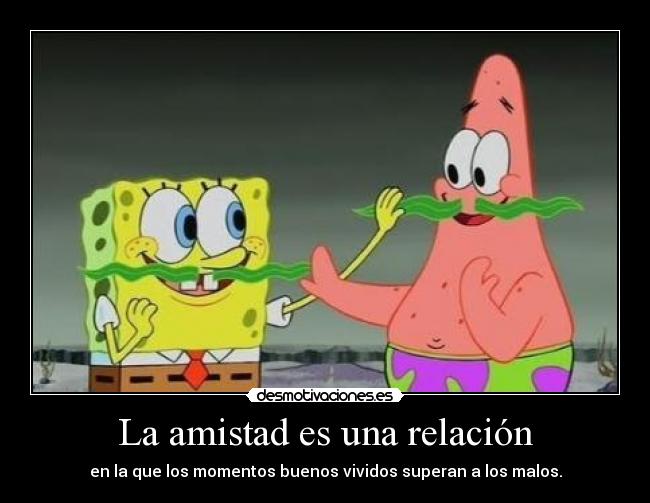 La amistad es una relación - 