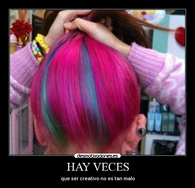 HAY VECES -
