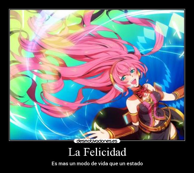 La Felicidad - Es mas un modo de vida que un estado