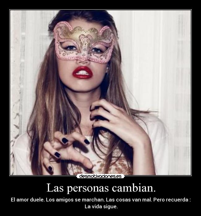 Las personas cambian. - 