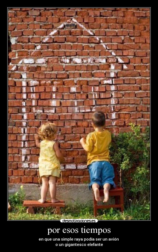 por esos tiempos - 