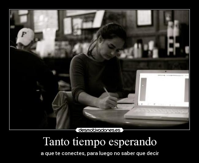 Tanto tiempo esperando -