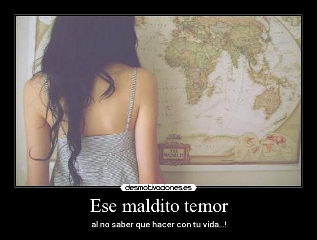 Ese maldito temor -