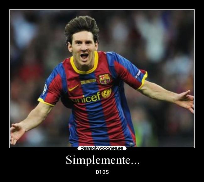 Simplemente... - D10S