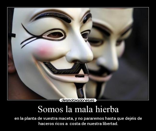 Somos la mala hierba -