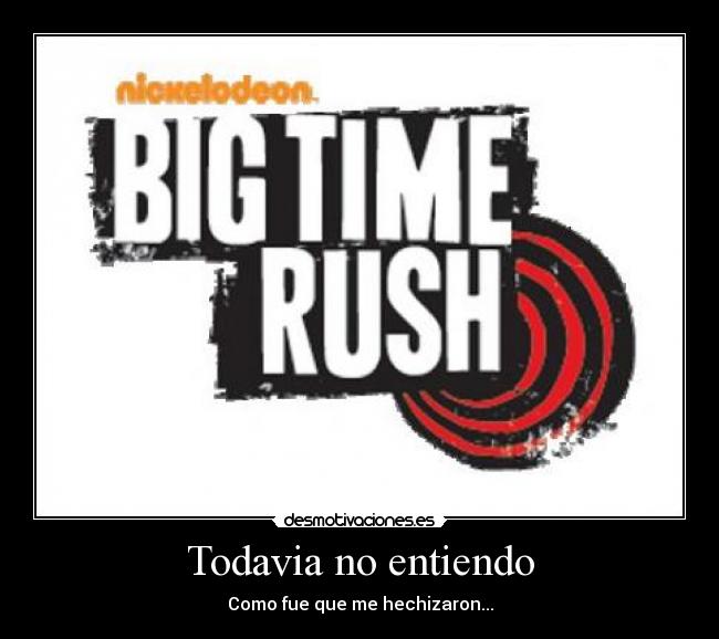 Todavia no entiendo - Como fue que me hechizaron...