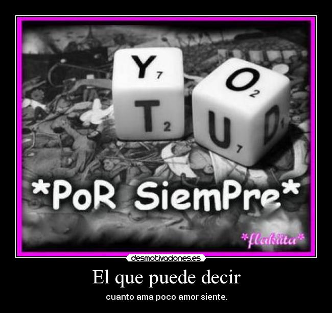 El que puede decir - 