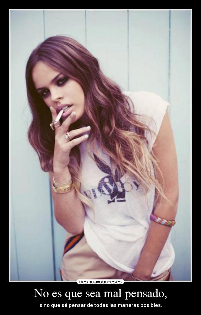 No es que sea mal pensado, - 