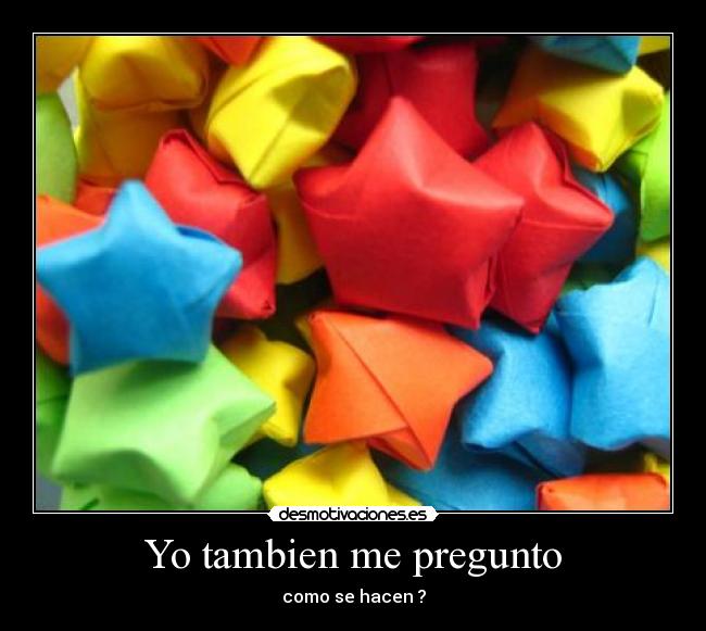 carteles extrellas palel tambien pregunto como hacen desmotivaciones