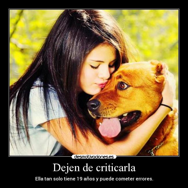 Dejen de criticarla - 
