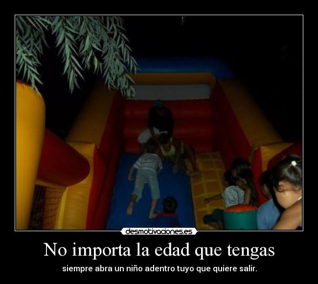 No importa la edad que tengas - 