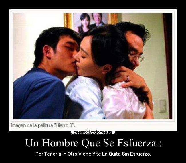 Un Hombre Que Se Esfuerza : -