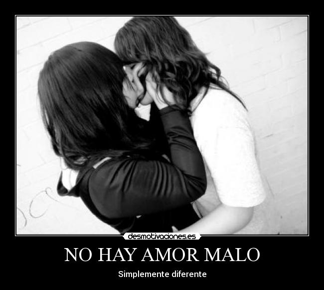 NO HAY AMOR MALO -