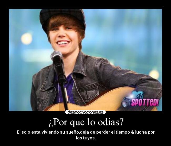 ¿Por que lo odias? -