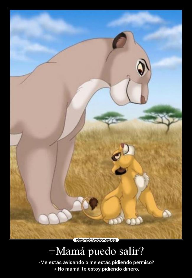 +Mamá puedo salir? -