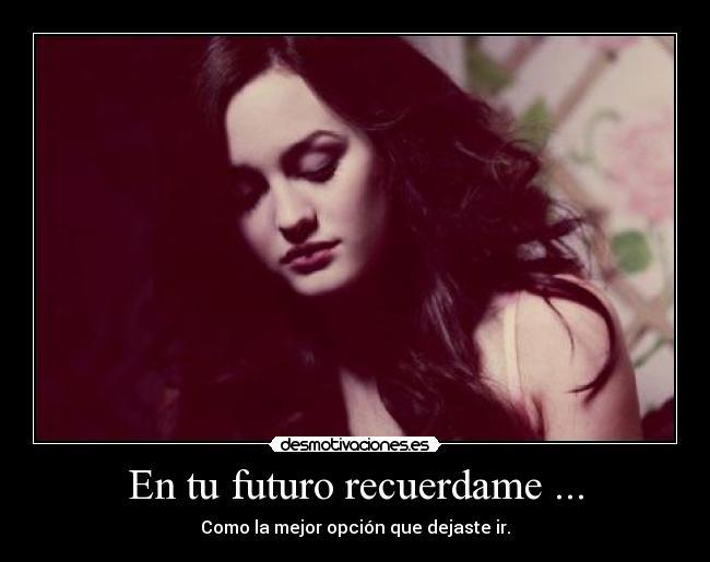 En tu futuro recuerdame ... - 