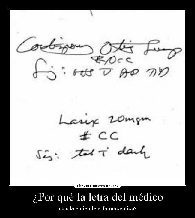 ¿Por qué la letra del médico - solo la entiende el farmacéutico?