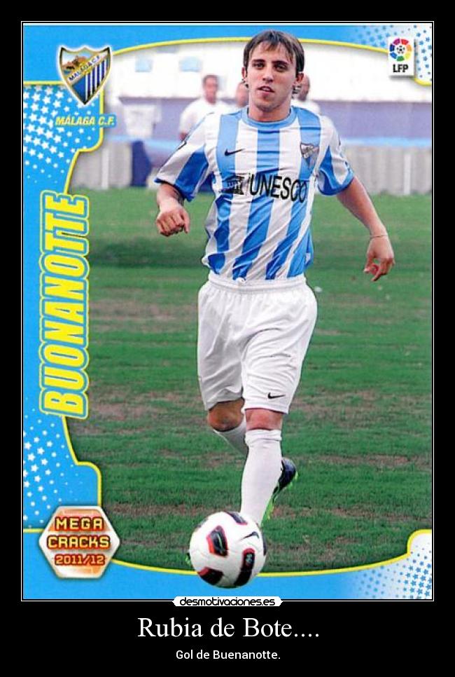 Rubia de Bote.... - Gol de Buenanotte.