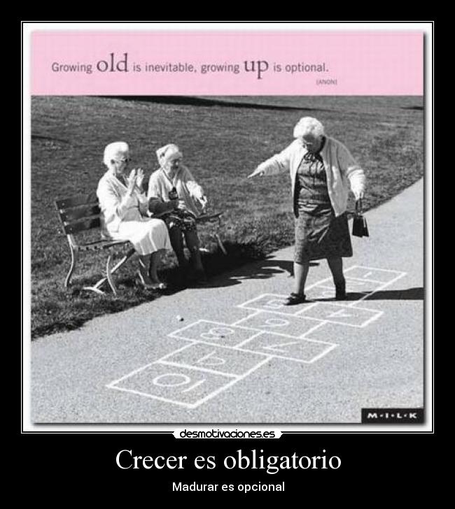 Crecer es obligatorio -