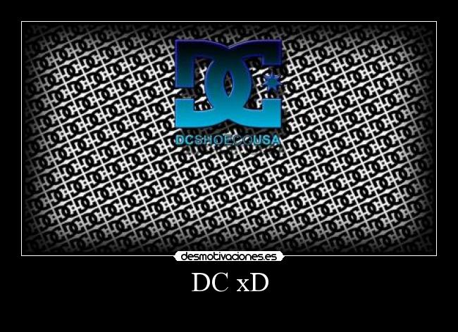DC xD -