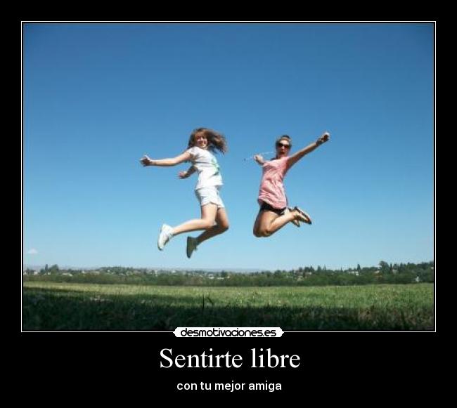 Sentirte libre -