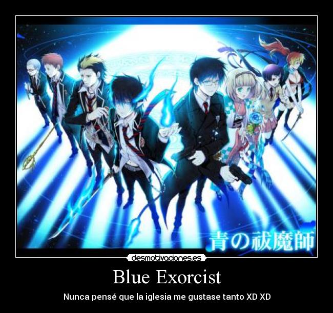 Blue Exorcist - Nunca pensé que la iglesia me gustase tanto XD XD